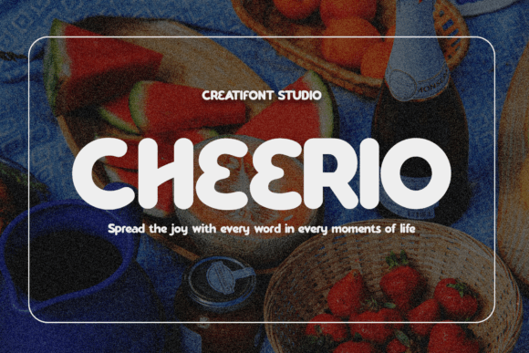 Cheerio: A Playful Sans Serif for Creative Campaigns