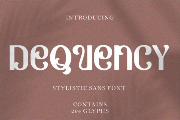 Dequency: A Stylish Sans Serif Font