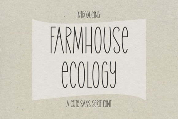 Farmhouse Ecology: A Farmhouse Font for Creative Projects