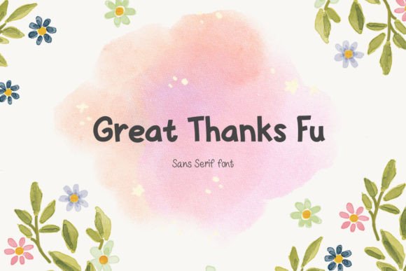 Great Thanks Fu: A Font for Creative Projects